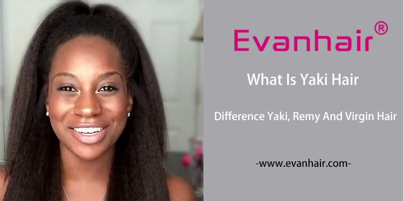 What Is Yaki Hair,yaki hair,yaki straight hair,cheap yaki hair,cheap yaki straight hair,yaki hair bundles,remy hair