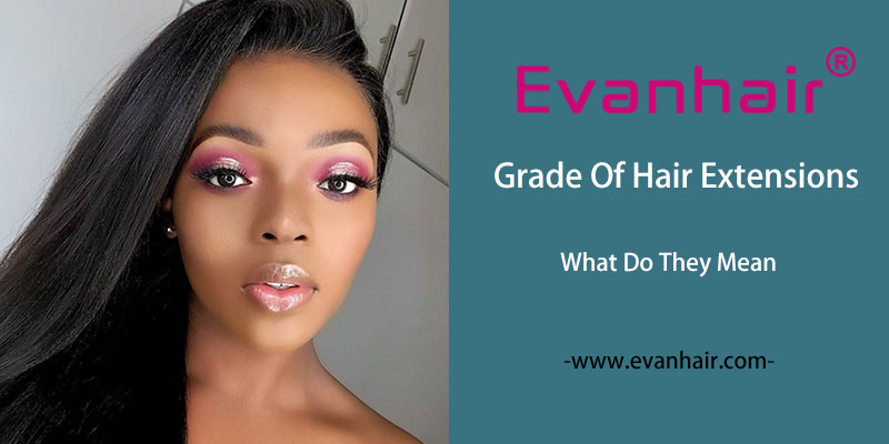 hair extensions grade,human hair grade,remy hair grade,virgin hair grade,best hair grade,hair grade for me,10A hair grade,different hair grade