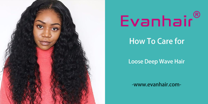 how to maintain loose deep wave hair,how to care for loose deep wave Hair,maintain loose deep hair,loose deep wave hair,loose deep wave bundles with closure,loose deep wave
